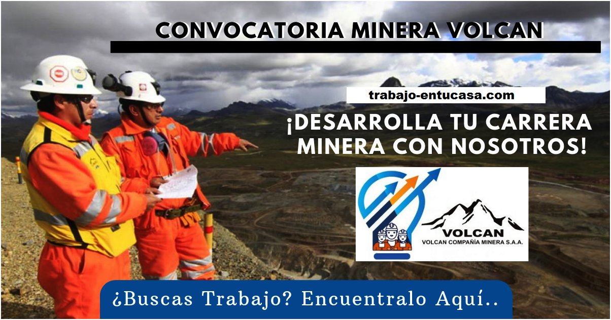 Convocatoria Laboral Compañía Minera Volcan S.A.A Solicita Personal