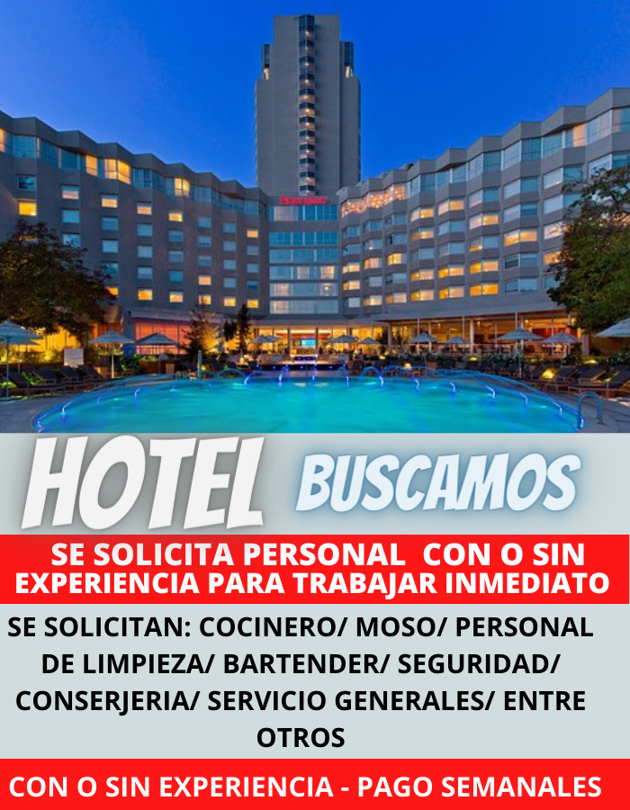 HOTEL internacional busca personal con o sin experiencia para trabajo inmediato